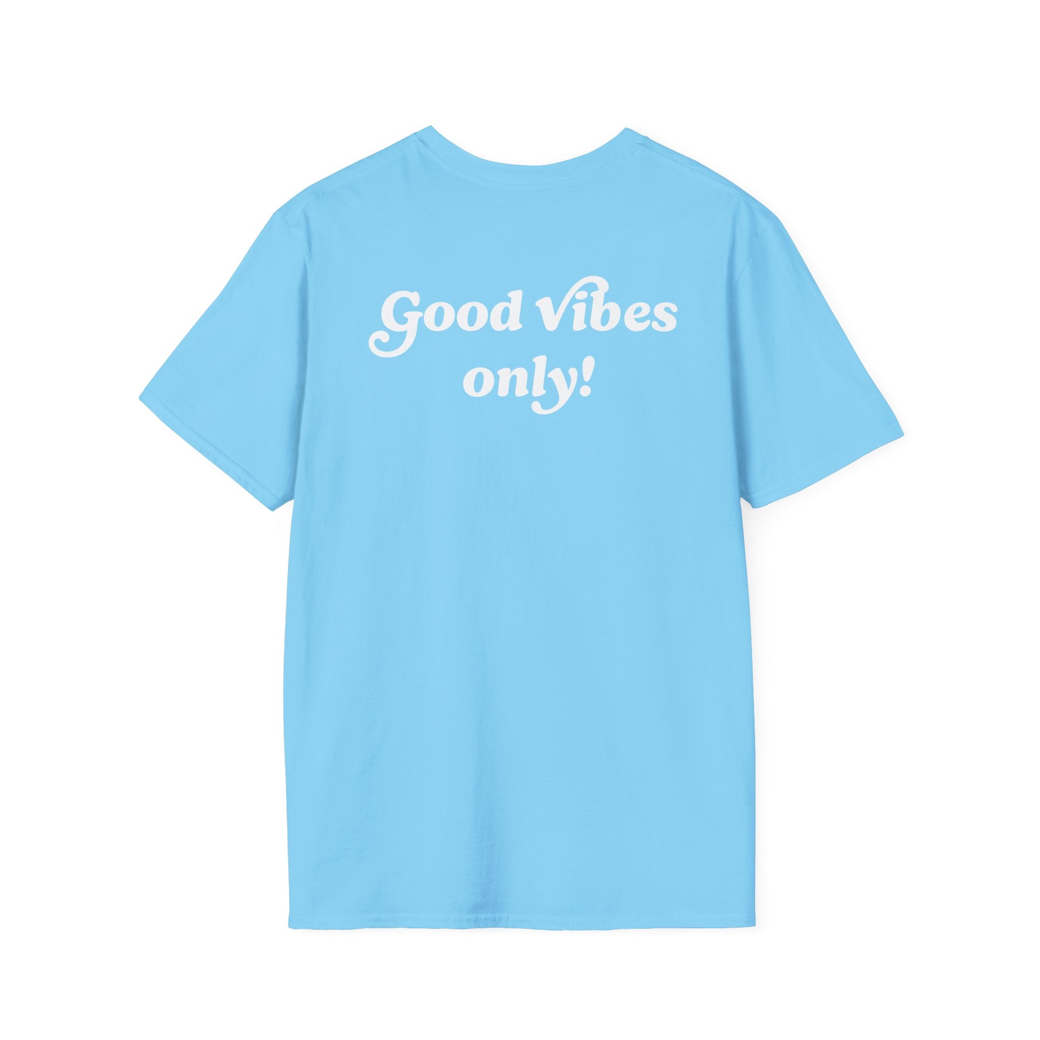Good Vibes Only! T-shirt